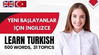 Günlük Hayatta İngilizce Essential Words In Turkish 500 Words 31 Topics Turkish-English