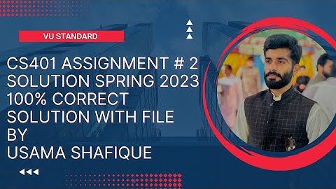 CS401 Assignment No 2 Spring 2023 | Cs401 Assignment 2 Solution 100%  By Vu Standard