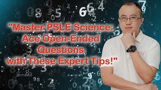PSLE Science EP03 - OEQ Technique