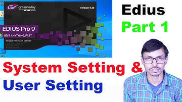 Edius 9.30 Part # 1 System Setting & User Setting I gaurav computer gyan