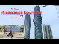 Mississauga Downtown Tour - Ontario Canada