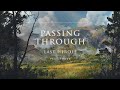Last Heroes - Passing Through (feat. Trove) | Ophelia Records