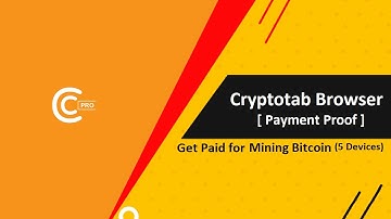 Cryptotab Browser for Mining Bitcoin - Payment Proof