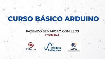 Curso Arduino - Fazendo Semáforo com LEDs no Tinkercad (Vídeo 7)