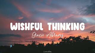 Wishful Thinking || Gracie Abrams (Lyrics)