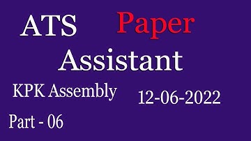 ATS : Assistant Paper for KPK Assembly Dated 12-06-2022 : part - 06