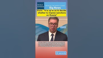 Vucic: “It is up to us to decide whether to impose sanctions on Russia”#serbia #russia #news