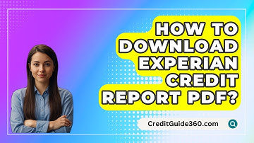 How To Download Experian Credit Report PDF? - CreditGuide360.com
