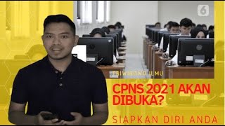 CPNS 2021 AKAN DIBUKA: INI BOCORANNYA!