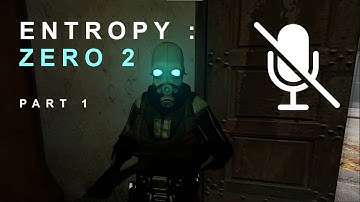 Entropy : Zero 2 - Opening and "Ashes" - No Commentary, Just Gameplay - Part 1