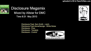 Disclosure Megamix (DMC Mix by Allstar May 2013)