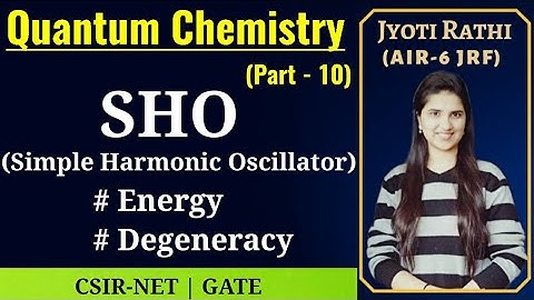 SHO|simple harmonic oscillator|energy degeneracy|quantum mechanics CSIR-NET GATE in Hindi