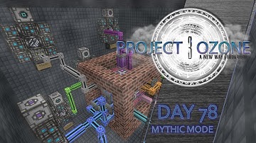 Project Ozone 3: Mythic Mode day 78 - Erebus and collecting all the things!