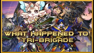 WHAT HAPPENED TO TRI-BRIGADE!?