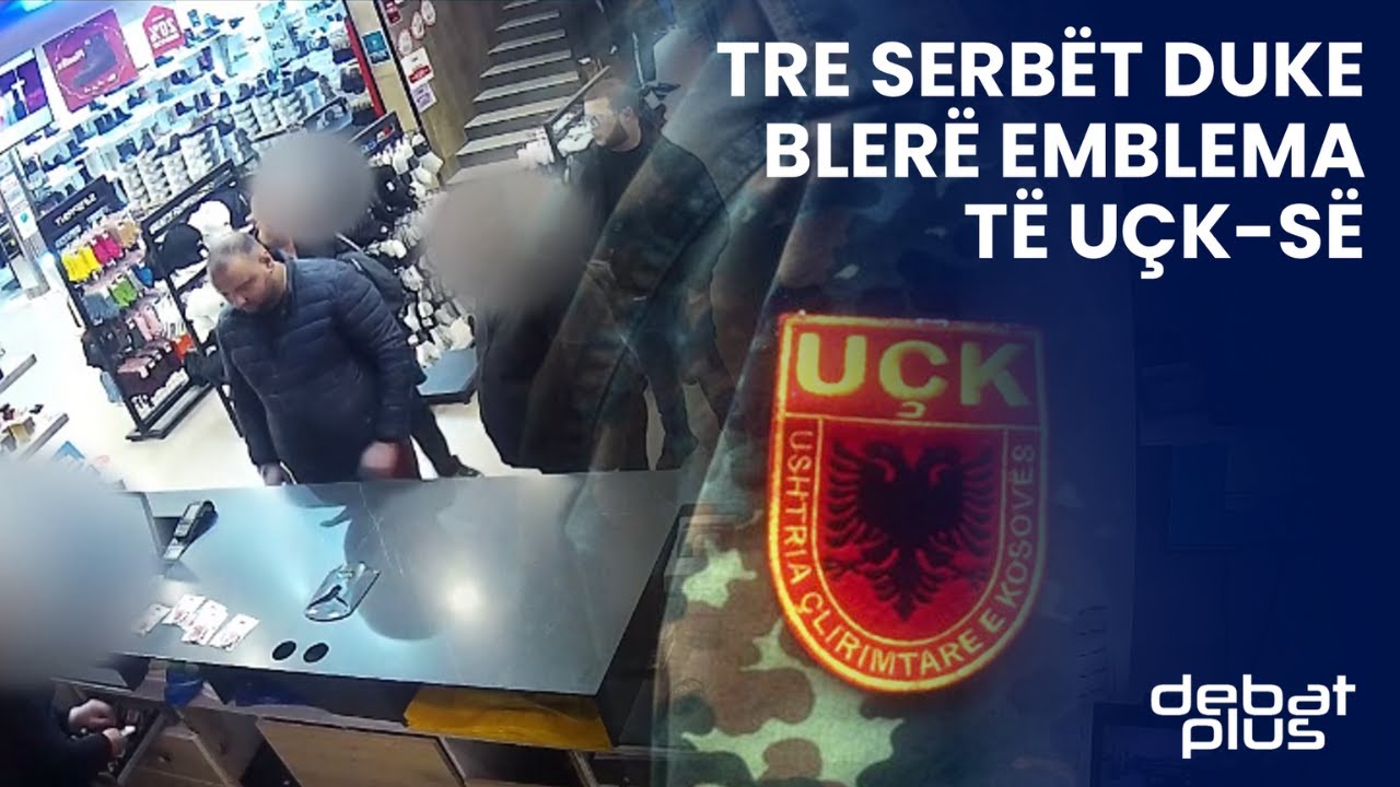 VIDEO EKSKLUZIVE: Tre serbet duke blere emblema te UCK-se