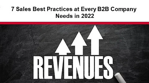 7 Sales Best Practices Every B2B Company Needs in ...