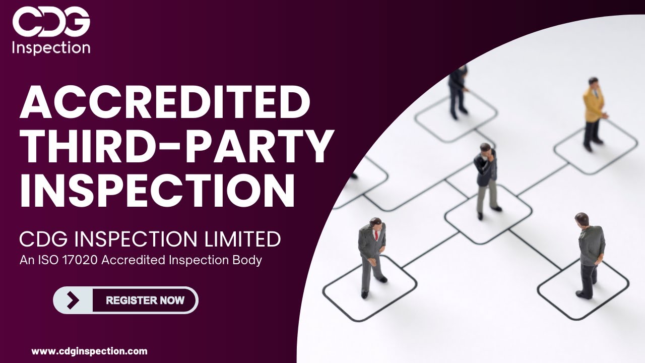 Accredited Third-Party Inspection with CDG INSPECTION LIMITED | Call: +91-9643077962