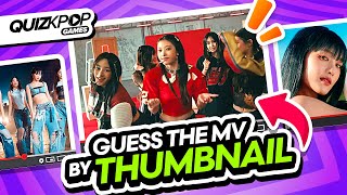 GUESS THE KPOP MV BY THUMBNAIL #5 ⭐️✨ | QUIZ KPOP GAMES 2023 | KPOP QUIZ TRIVIA