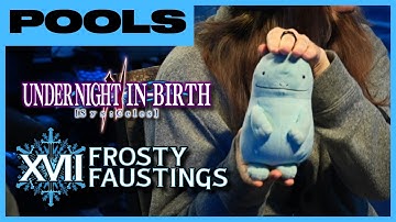 UNI2 POOLS C & D (Enkidu, Seth, Chaos, Vatista) Frosty Faustings XVII 2025 Under Night In-Birth II