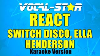 Switch Disco, Ella Henderson – REACT (Karaoke Version)