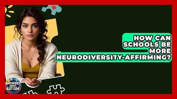 How Can Schools Be More Neurodiversity-affirming? - Answers About Autism