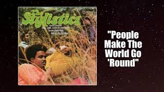 Stylistics - "People Make The World Go 'Round" w-HQ Audio (1972)