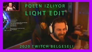 Pqueen / Liqht Edit 2020 Twitch Belgeseli İzliyor !!