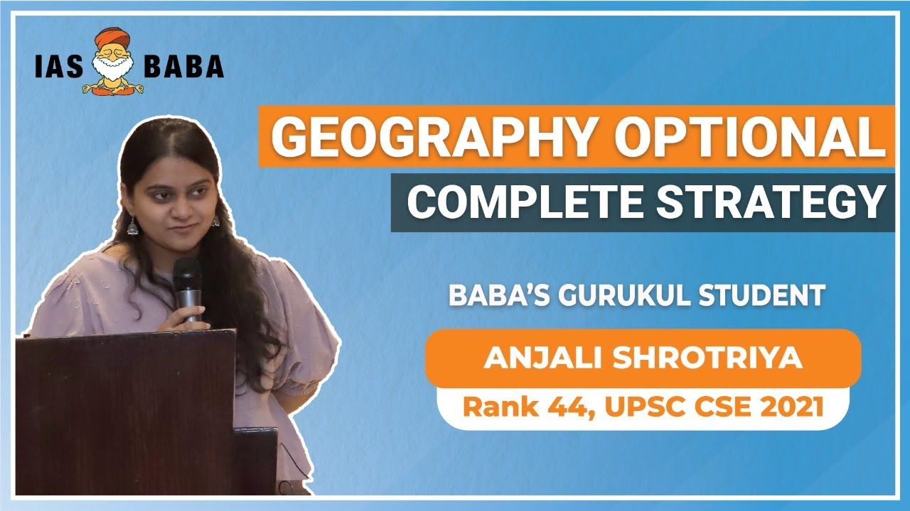 Geography Strategy by Anjali Shrotriya | Rank 44 | IASBABA'S Geography Optional Classroom Student |