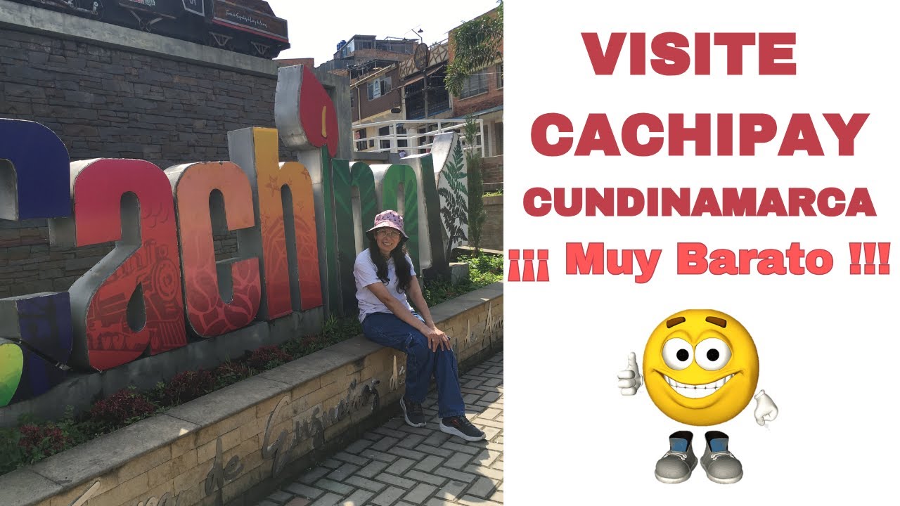 Visita a Cachipay ¡¡¡ Bueno, Bonito y Barato!!!