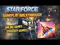 Star Force Gameplay Walkthrough - Online Games & Strategy Games