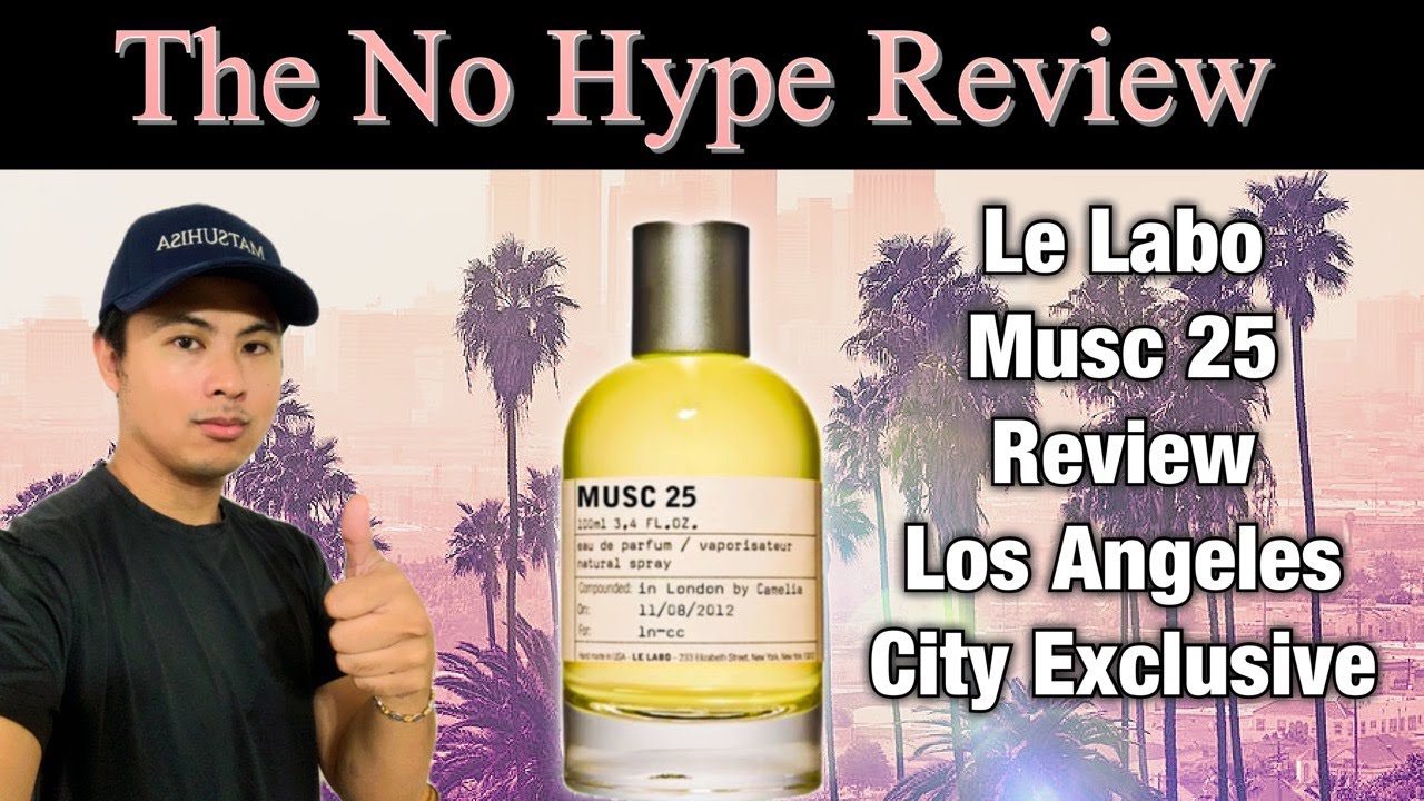 LE LABO MUSC 25 REVIEW LOS ANGELES CITY EXCLUSIVE | THE NO HYPE