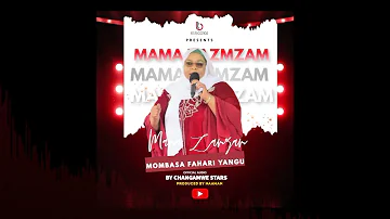 CHANGAMWE STARS-MAMA ZAMZAM(MOMBASA FAHARI YANGU)