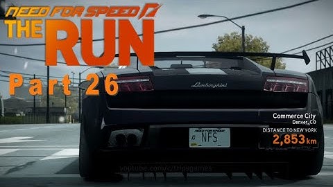 Need For Speed The Run Part 26  - Commerce City, Denver | Gameplay PC | No Commentary