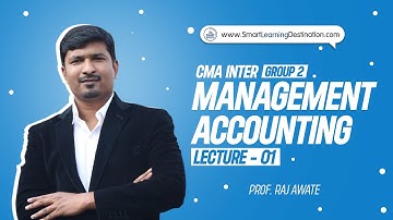 CMA Inter Group 2 | Management Accounting - Lec. 1 | By Prof. Raj Awate