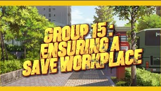 HPT20103 - HUMAN RESOURCE MANAGEMENT GROUP 15 (ENSURING A SAFE WORKPLACE)