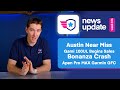 Airplane News: Austin Near Miss, Gami G100UL Sales, Bonanza Crash, Aspen Pro MAX Garmin Integration