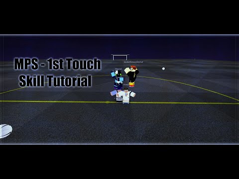 Roblox - MPS Skill Tutorial - 1st touch Skills