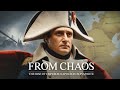 From Chaos: The Rise Of Emperor Napoleon Bonaparte