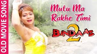 Mutu Ma Rakhe Timilai | Bindaas 2 | Nepali Movie Song | Susma Karki,Susant Karki
