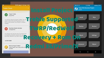 Install🔥Treble Supported🔥Rom + Recovery On Redmi 3S/Prime/X🔥