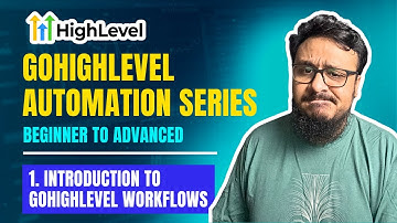 GoHighLevel Automation Tutorial | 1. Introduction To GoHighLevel Workflows