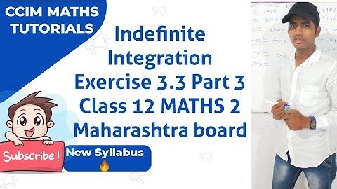 Exercise 3.3 Part 3 Indefinite Integration Maths 2 class 12th HSC Maharashtra board New syllabus