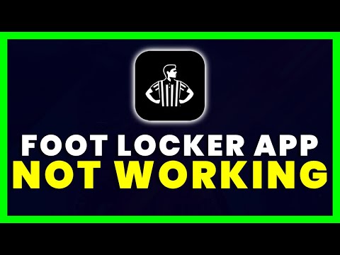 Foot Locker App Not Working: How to Fix Foot Locker App Not Working