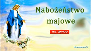 02.05 g. 17:00 Nabożeństwo majowe na żywo | NIEPOKALANÓW - Bazylika
