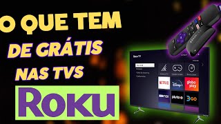 O que tem de gratuito nas tvs Roku? Algumas opções sem mensalidade legalizadas!