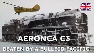 Aeronca C3 - Beaten By A Bulleid Pacific!