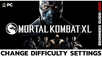 Mortal Kombat XL: How to Change Difficulty Settings (Step-by-Step 2025)?