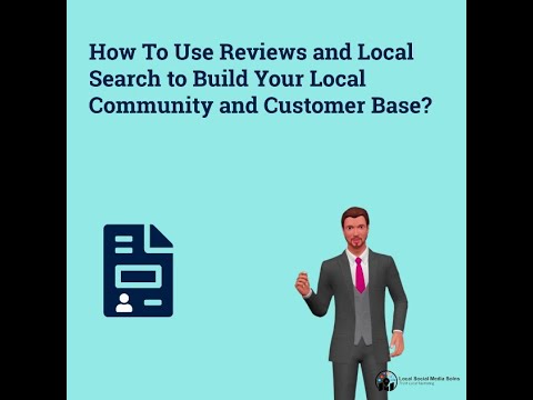 How To Use Reviews & Local Search To Build Community & Customer Base, Local Marketing,