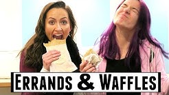 LAST MINUTE ERRANDS & WAFFLES BEFORE MOVING