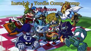 Video voorbeeld van "►Instalok - Yordle Comp Stomp◄ •Nightcore"